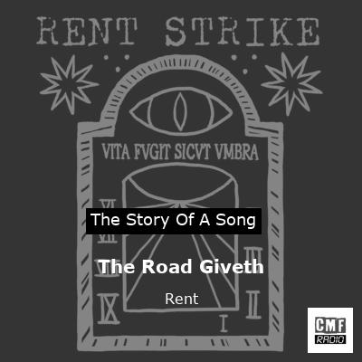 The Road Giveth – Rent