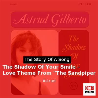 final cover The Shadow Of Your Smile Love Theme From The Sandpiper Astrud