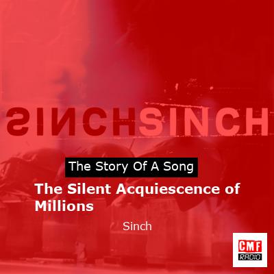 The Silent Acquiescence of Millions – Sinch