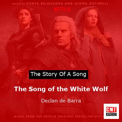 The Song of the White Wolf – Declan de Barra