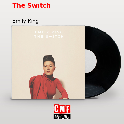 The Switch – Emily King