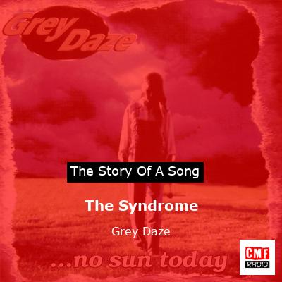 The Syndrome – Grey Daze