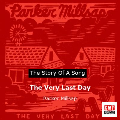 The Very Last Day – Parker Millsap