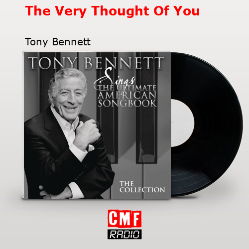 The Very Thought Of You – Tony Bennett