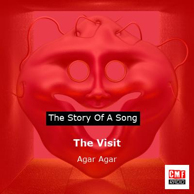 The Visit – Agar Agar