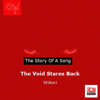 The Void Stares Back – Shikari