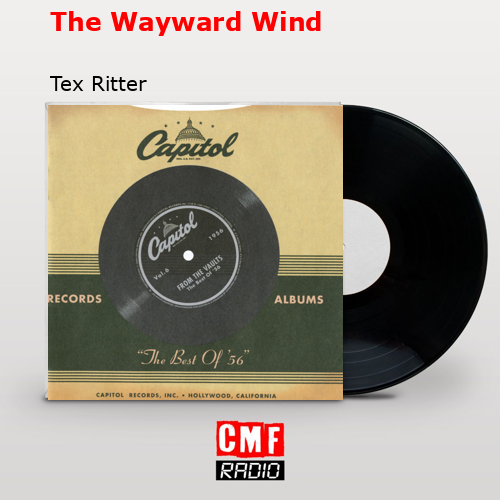 The Wayward Wind – Tex Ritter