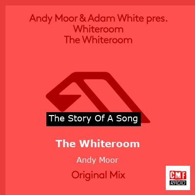 The Whiteroom – Andy Moor