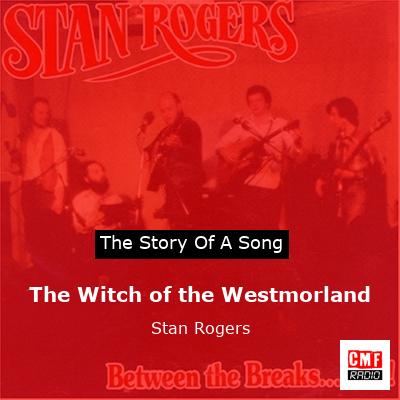 The Witch of the Westmorland – Stan Rogers