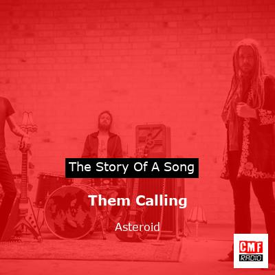 Them Calling – Asteroid