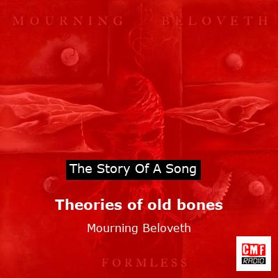 Theories of old bones – Mourning Beloveth