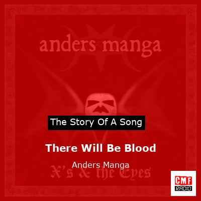 There Will Be Blood – Anders Manga