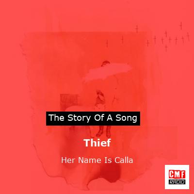 Thief – Her Name Is Calla