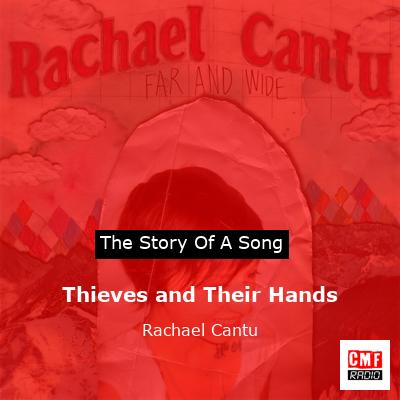 final cover Thieves and Their Hands Rachael Cantu