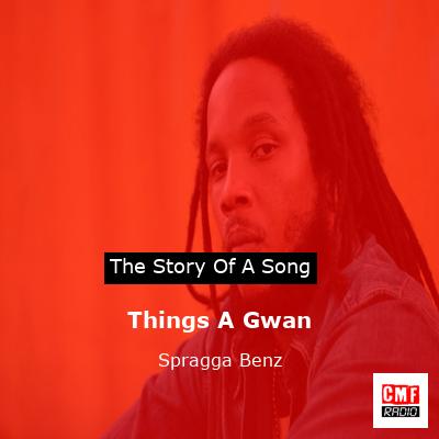 Things A Gwan – Spragga Benz