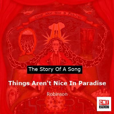 Things Aren’t Nice In Paradise – Robinson