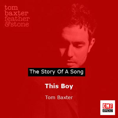 This Boy – Tom Baxter