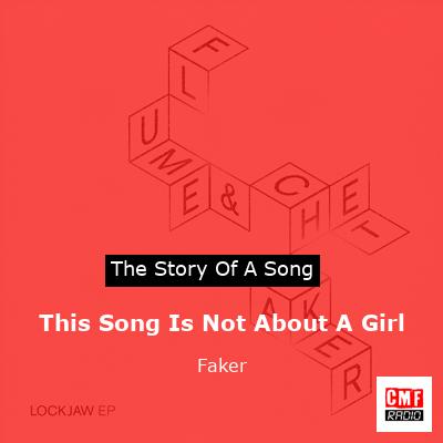 This Song Is Not About A Girl – Faker
