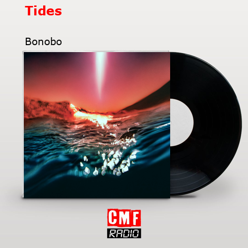Tides – Bonobo