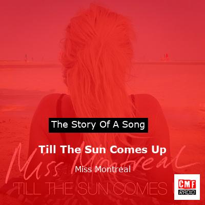 Till The Sun Comes Up – Miss Montreal