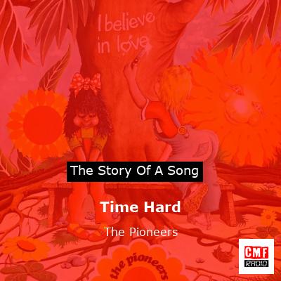 Time Hard – The Pioneers