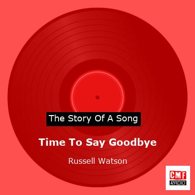 Time To Say Goodbye – Russell Watson