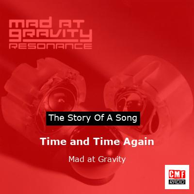Time and Time Again – Mad at Gravity