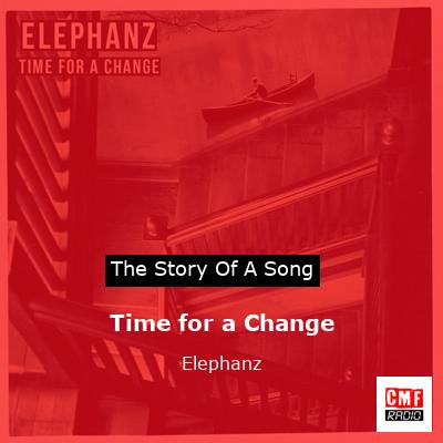 Time for a Change – Elephanz