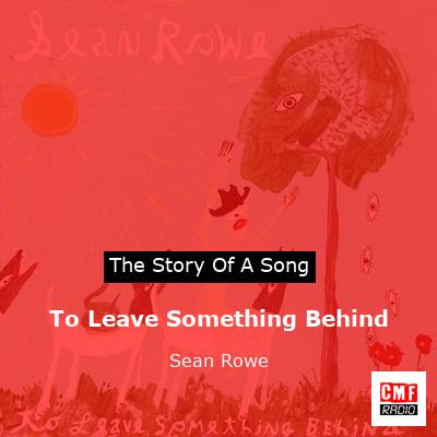 final cover To Leave Something Behind Sean Rowe