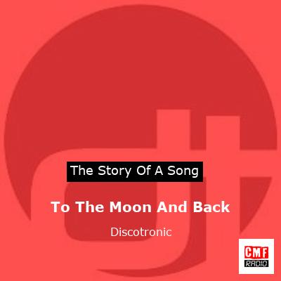 To The Moon And Back – Discotronic