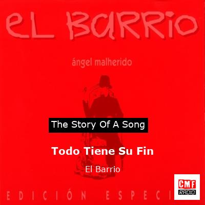Todo Tiene Su Fin – El Barrio