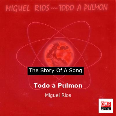 Todo a Pulmon – Miguel Rios