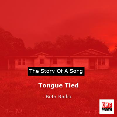 Tongue Tied – Beta Radio
