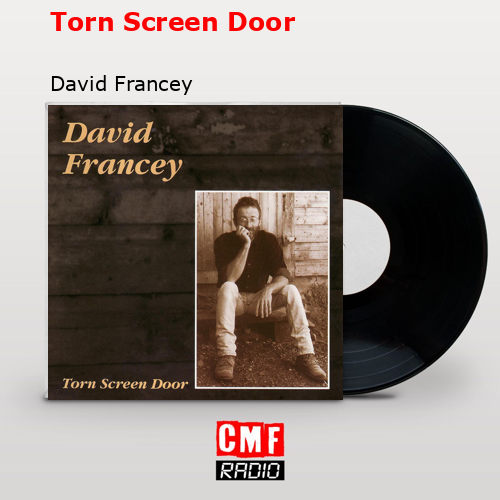 final cover Torn Screen Door David Francey