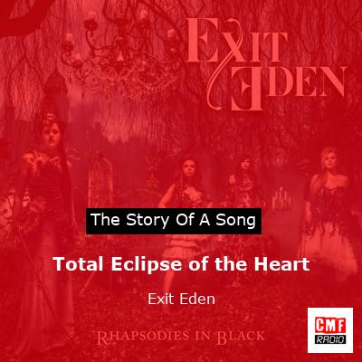Total Eclipse of the Heart – Exit Eden