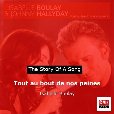 Tout au bout de nos peines – Isabelle Boulay