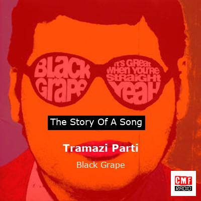 Tramazi Parti – Black Grape