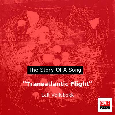 final cover Transatlantic Flight Leif Vollebekk