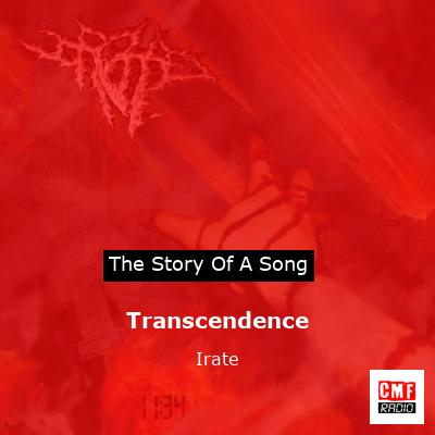 Transcendence – Irate