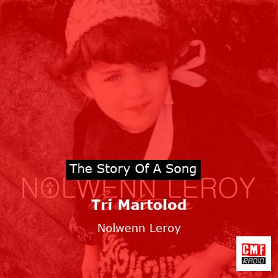 Tri Martolod – Nolwenn Leroy