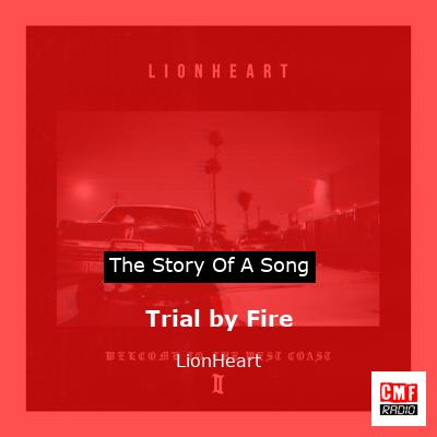 Trial by Fire – LionHeart