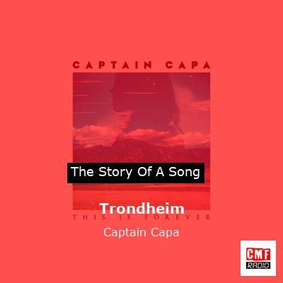Trondheim – Captain Capa