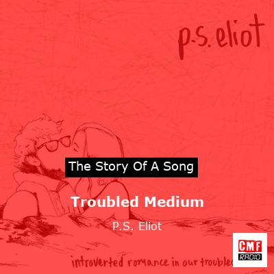 final cover Troubled Medium P.S. Eliot