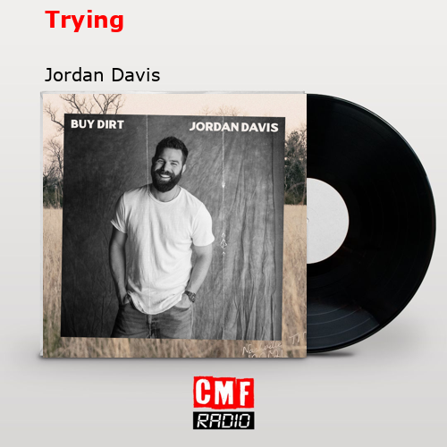 Trying – Jordan Davis