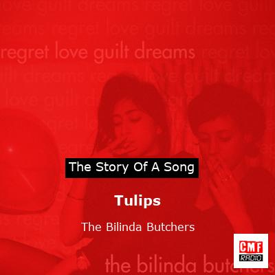 Tulips – The Bilinda Butchers