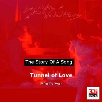 Tunnel of Love – Mind’s Eye
