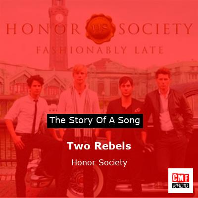 Two Rebels – Honor Society