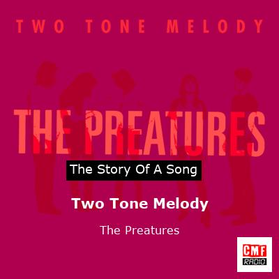 Two Tone Melody – The Preatures