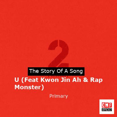 U (Feat Kwon Jin Ah & Rap Monster) – Primary