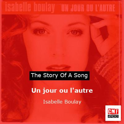 Un jour ou l’autre – Isabelle Boulay